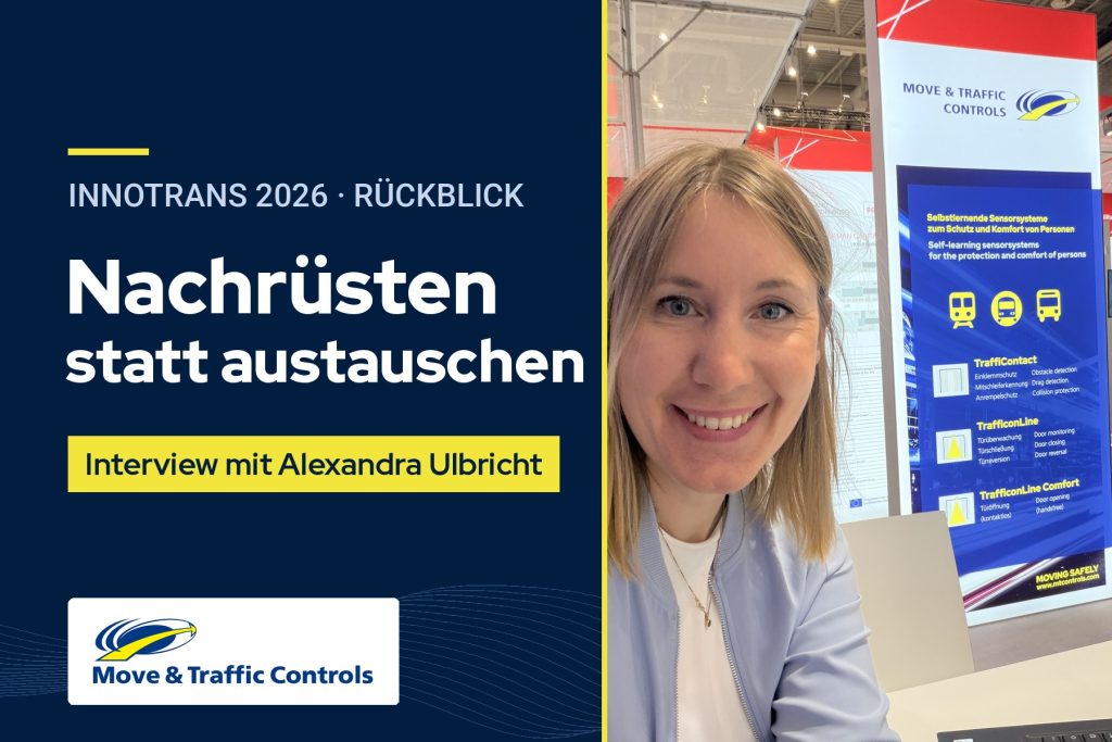 Alexandra Ulbricht lächelt am Messestand von Move & Traffic Controls auf der InnoTrans 2026. Daneben steht: „Nachrüsten statt austauschen – Interview mit Alexandra Ulbricht“.