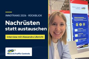 Alexandra Ulbricht lächelt am Messestand von Move & Traffic Controls auf der InnoTrans 2026. Daneben steht: „Nachrüsten statt austauschen – Interview mit Alexandra Ulbricht“.